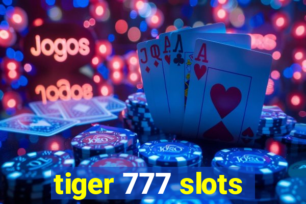 tiger 777 slots